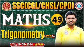 SSC CPO 2024, SSC CGL Maths Class, SSC CPO Maths Trigonometry Class #4, SSC CHSL Maths By Rahul Sir
