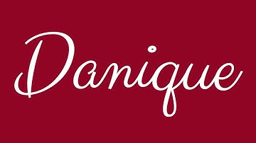 Learn how to Sign the Name Danique Stylishly in Cursive Writing