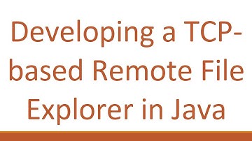 Developing a TCP-based Remote File Explorer in Java