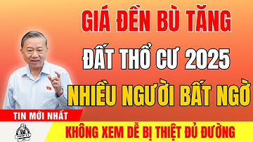 Giá Đền Bù Đất Thổ Cư 2025: 10 Quy Định Mới Người Dân PHẢI Biết!