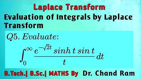 Question#5 on Evaluation of Integrals by Laplace Transform