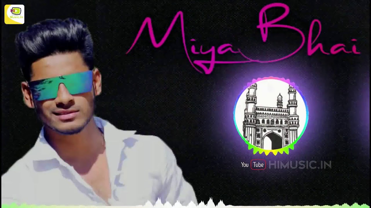 MIYA BHAI HYDERABAD  DJ RAP SONG  BEATS REMIX  RUHAAN ARSHAD  POPULAR