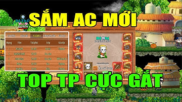 Làng Lá Phiêu Lưu Ký I ConChuTich Mua Thêm AC..TOP TP Cực Gắt..Toang Rồi