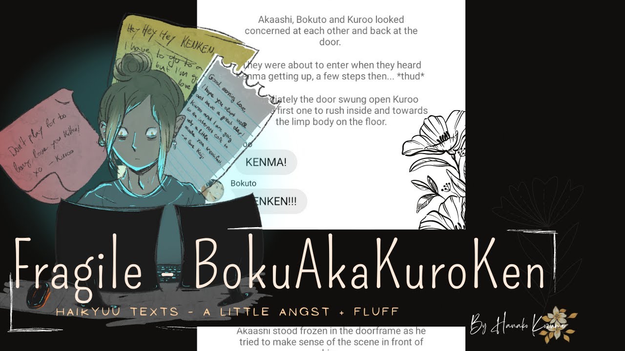 Fragile - BokuAkaKuroKen (NON-Toxic) pt. 1/5|slight Angst + Fluff | Haikyuu texts