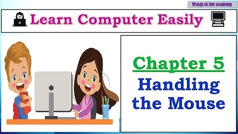 5. Handling the Mouse |👩‍💻 Learn Computer Easily 🖥️ | Basic Computer Skills for Students 🎓 |