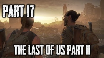 The Last Of Us Part II #17 — Hostile Territory & Winter Visit [English, No Commentary] (PS4 Pro)