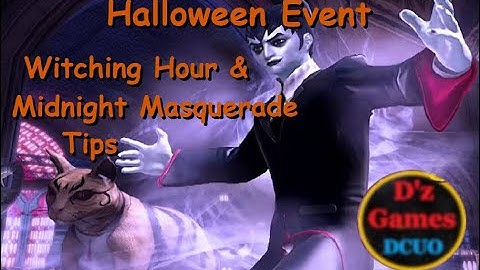 DCUO Halloween Witching Hour & Midnight Masquerade tips