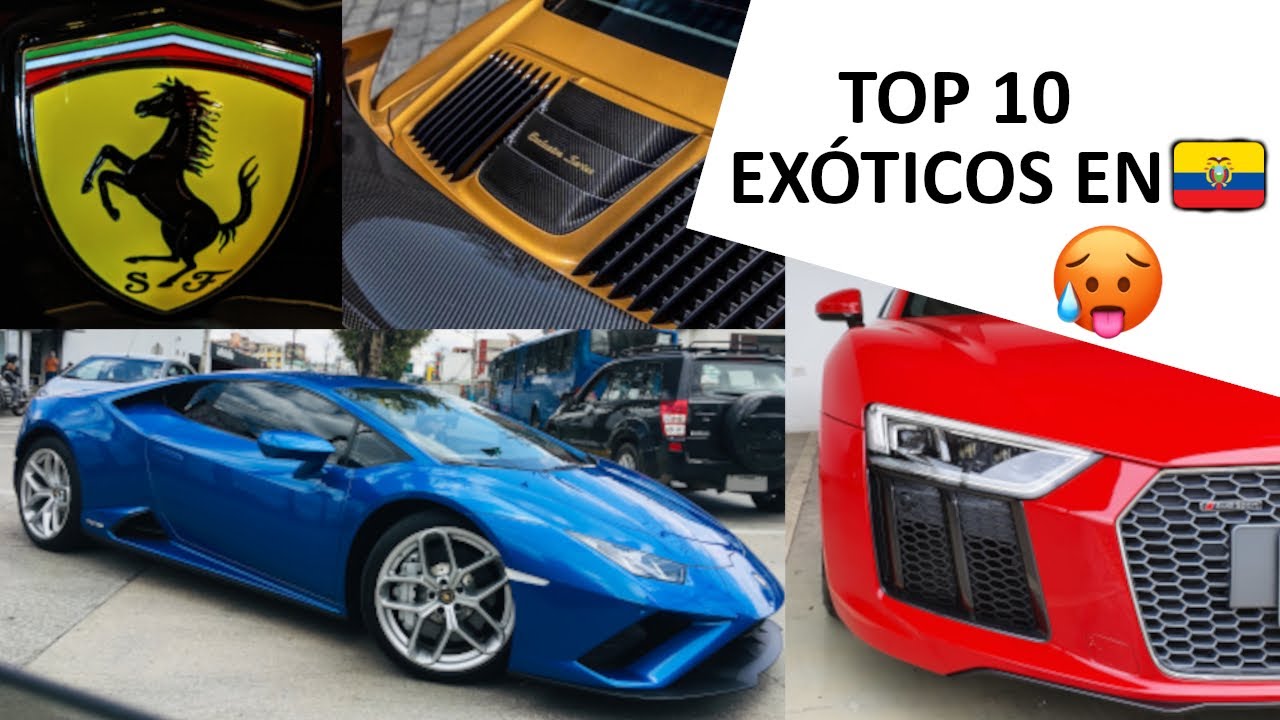 TOP 10 Autos Exóticos en 🇪🇨 2020 | Autos de Lujo EC - YouTube