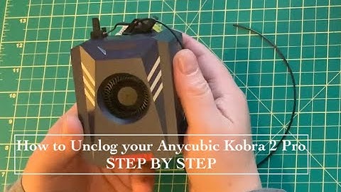 Clogged Extruder - Anycubic Kobra 2 Pro