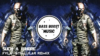 JVLA - Such A Whore | Stellular Remix | Bass Boosted