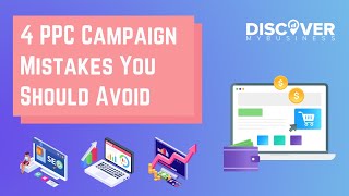 4 PPC Campaign Mistakes You Should Avoid
