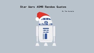 Star Wars [ASMR] ★ Random Quotes ★ [Whisper] [Softly Spoken] *contain no spoilers* screenshot 1