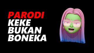 Tante Moji | KEKE BUKAN BONEKA (Parodi)