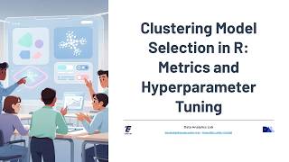 Clustering Model Selection in R: Metrics and Hyperparameter Tuning
