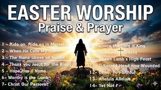 Best Easter Hymns 2026 | Powerful Jesus Worship Songs | Resurrection Praise Playlist