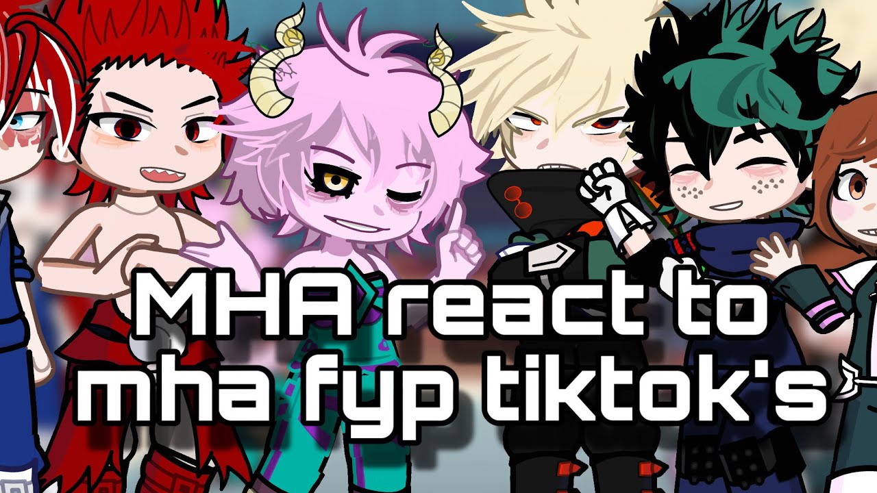 2X 🌸||Mha react to my mha fyp Tiktok’s||🌸•part 1•ENG•(bkdk)