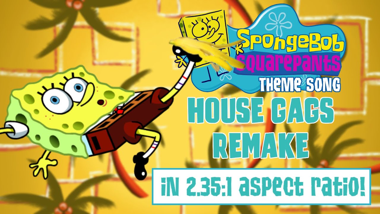 SpongeBob Theme Song House Gags REMAKE!!! YouTube