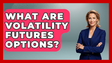 What Are Volatility Futures Options? - Stock and Options Playbook