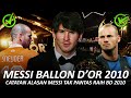 Pantaskah Messi ballon d’or 2010