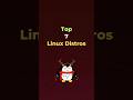 Top 7 Linux Distros | LinuxSimply #shorts #short #reels
