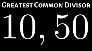 How to Find the Greatest Common Divisor of 10 and 50