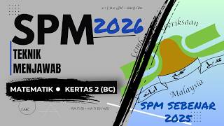 MATEMATIK SPM 2026:   SPM SEBENAR 2025 KERTAS 2 BAHAGIAN BC