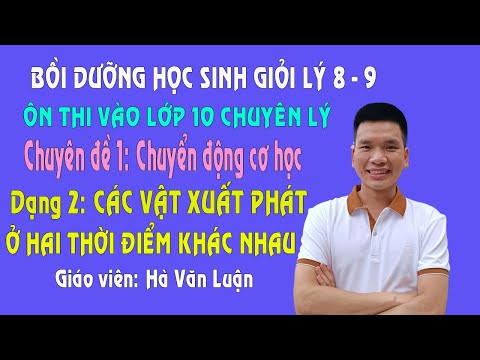 Video Các Vật Xuất Phát Ở Hai Thời Điểm Khác Nhau - Bồi... - YouTube