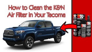 How To Clean K&N Air Filter In Your Toyota Tacoma