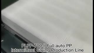 PLPP-700-II Full-auto PP Intermittent Gluing Production Line