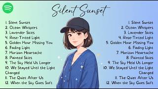 Pop Song , Spotify 2026 🍃 | Silent Sunset | Chill Vibes , Relaxing 🤍🎧| Sad Song 💔