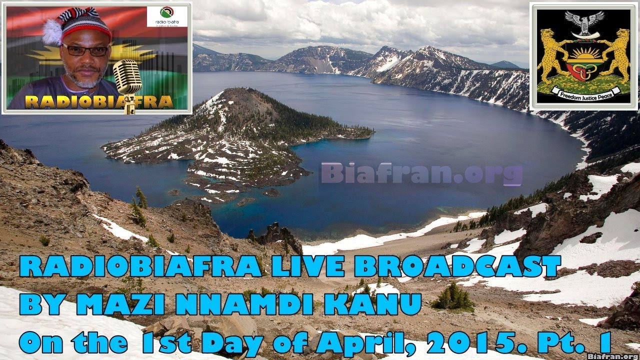 BIAFRA: RADIOBIAFRA LIVE & DIRECT - IPOB LEADER MAZI NNAMDI KANU April 1st, 2015. Part 1