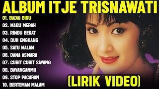 BADAI BIRU   ITJE TRISNAWATI FULL ALBUM TERBAIK LIRIK VIDEO MADU MERAH  DANGDUT LAWAS TERBAIK