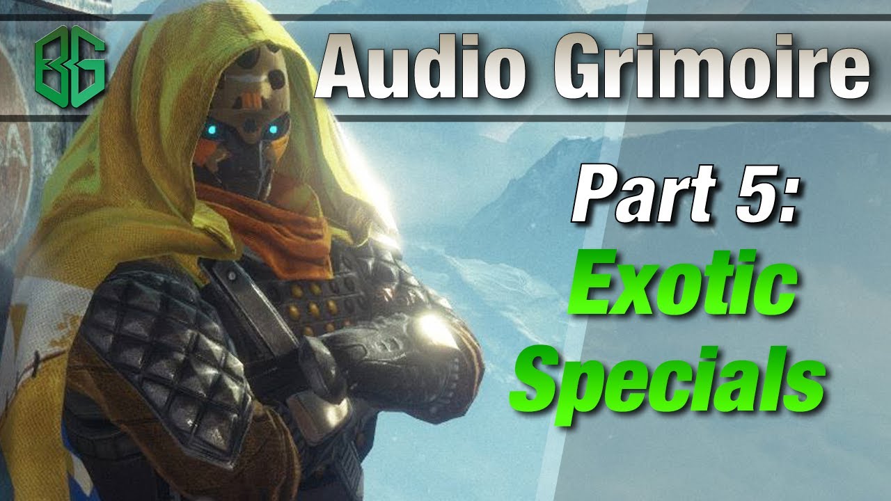 Destiny Audio Grimoire || Part 5 - Exotic Secondaries