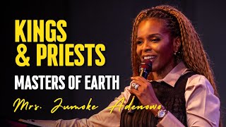 Kings & Priests - Masters of Earth | Mrs. Jumoke Adenowo