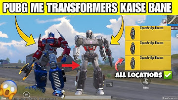 Transformers Robot Kaise bante hai | Spacebridge Beacon All Locations | Full detail explain | PUBGM