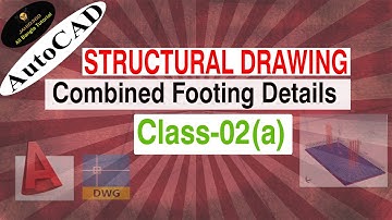 Combined Footing Details l Structural Drawing I AutoCAD Bangla Tutorial Class-02(a).