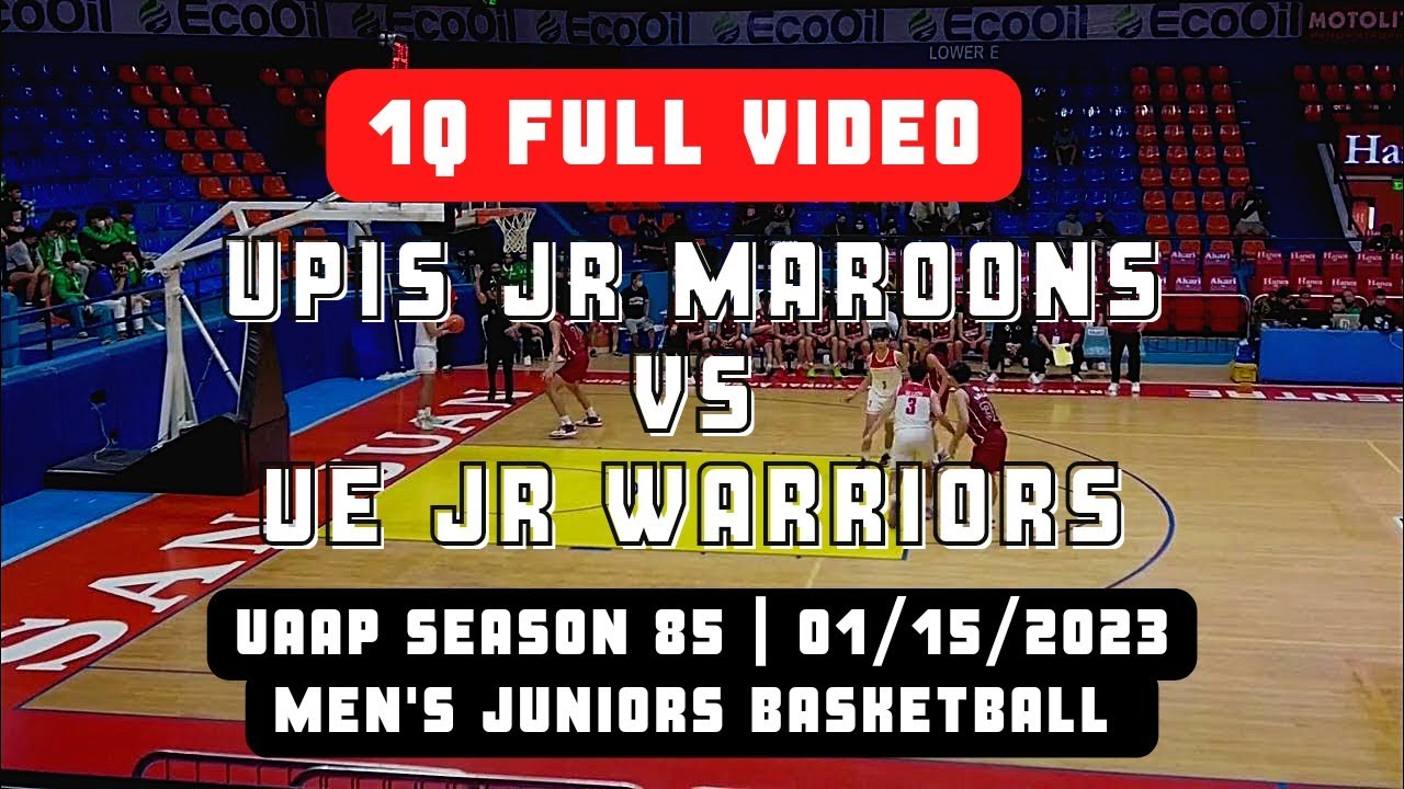 UAAP Juniors Season 85: UPIS Fighting Maroons vs UE Jr. Warriors 1Q ...