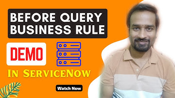 Before Query Business Rule Demo in ServiceNow | Engineer Vineet Jajodia