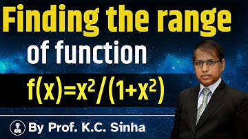 🔥Find the Range of Function in 1 Minute | f(x)=x²/(1+x²) Explained by Prof. K.C. Sinha