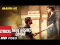 "Mere Rashke Qamar" Song With Lyrics | Baadshaho | Ajay Devgn, Ileana, Nusrat & Rahat Fateh Ali Khan