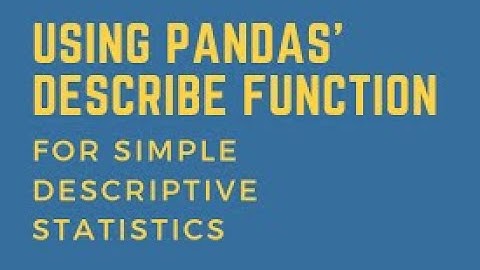 describe function in pandas
