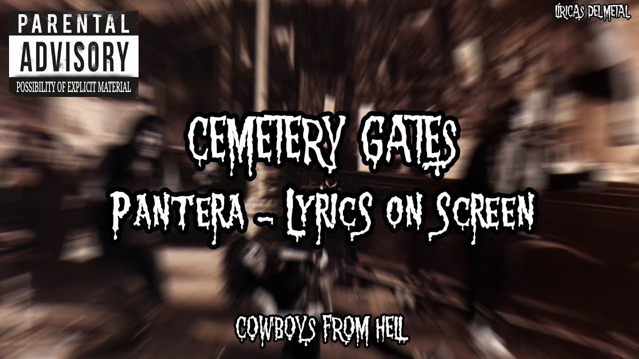 PANTERA - CEMETERY GATES (LYRICS ON SCREEN)