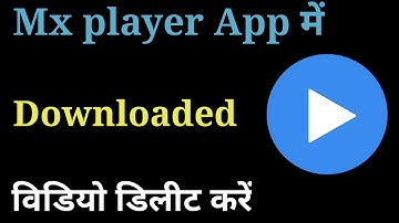 Mx Player Me Download Kiye Huye Video Delete Kaise Kare || How To Delete Download Video In Mx Player