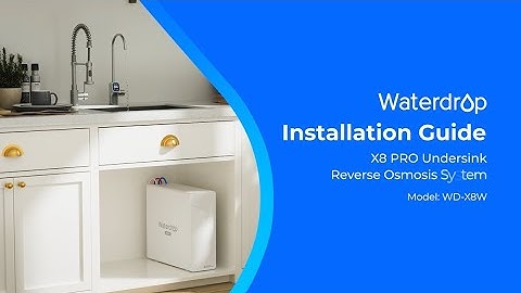 How to install Waterdrop X Series Reverse Osmosis System, X8-PRO？