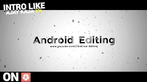 How to make Intro like @Ajay Kaja TV