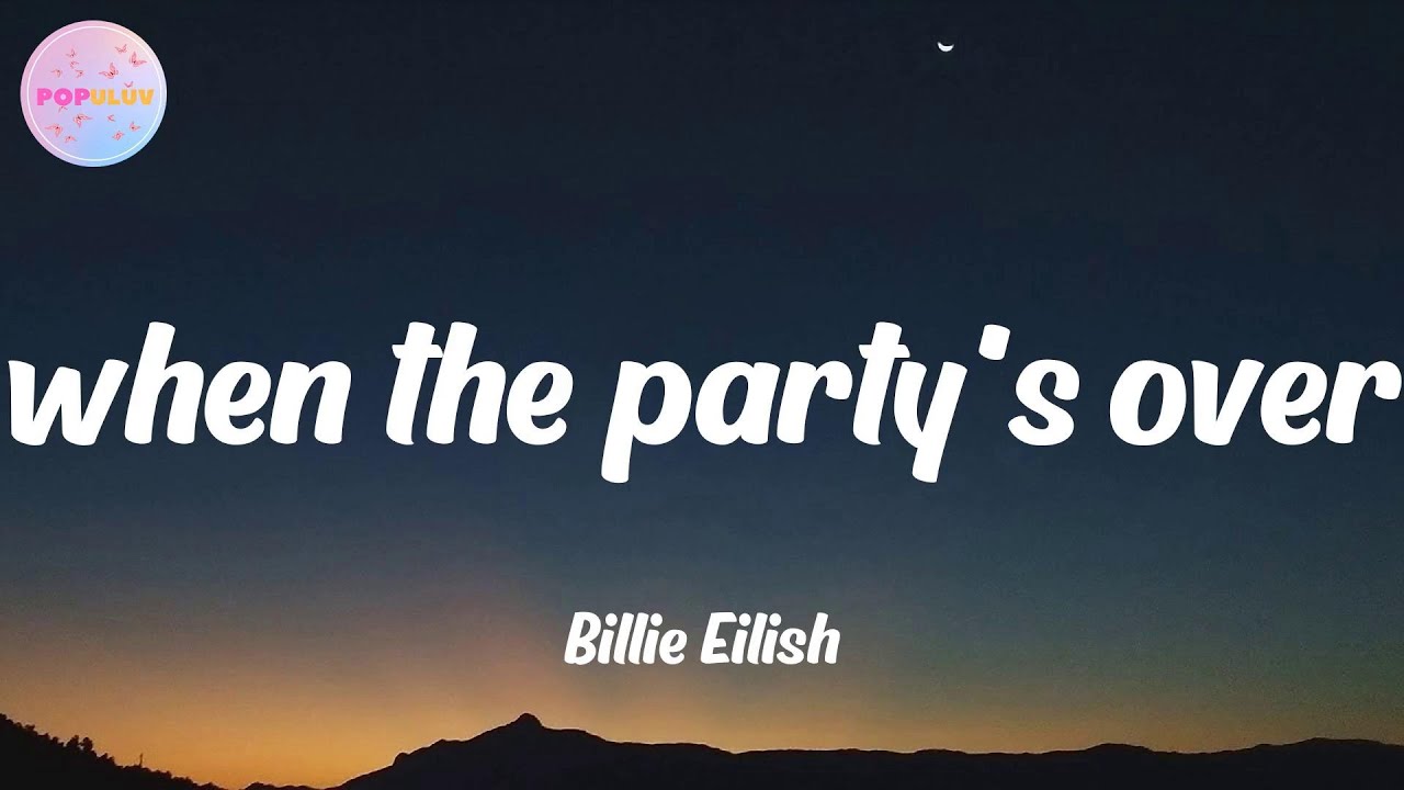 Billie Eilish When The Party s Over Lyrics YouTube Billie eilish when the party s over lyrics youtube
