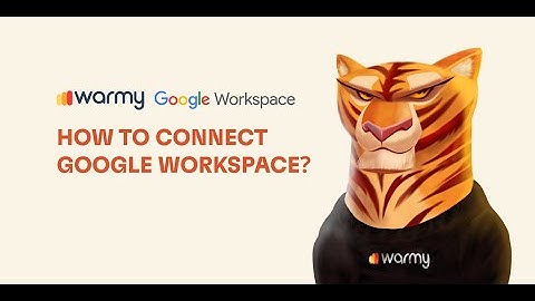 How to connect Google WorkSpace to Warmy.io?