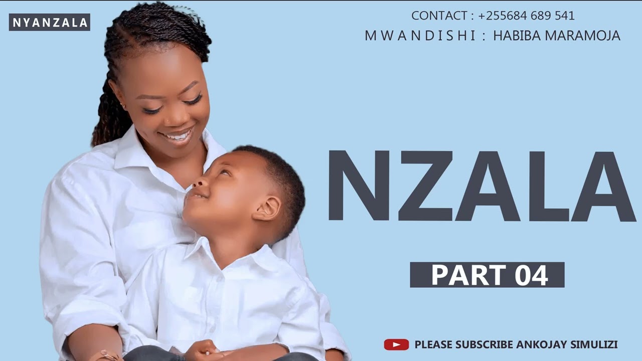 NYANZALA [ NZALA ] - PART 04