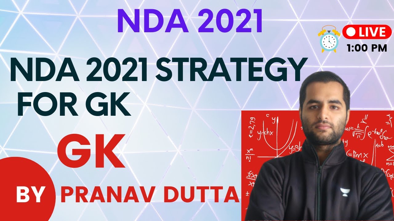 1:00 PM -  NDA 2021 Strategy for GK | Exams Preparation | Target NDA 2021 | Pranav Dutta