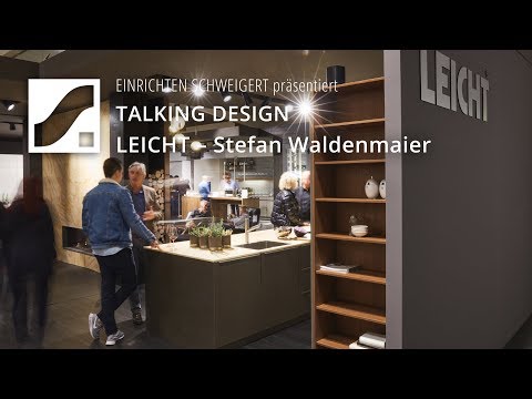 TALKING DESIGN: LEICHT - Stefan Waldenmaier